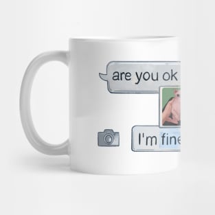 "I'm fine" Bingus Mug